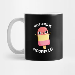 Nothing Is Impopsicle Cute Popsicle Pun Mug